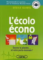 Couverture du livre « L'écolo écono - sauvez la planète et votre porte-monaie » de Cécile Gladel aux éditions Michel Lafon