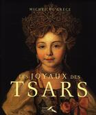 Couverture du livre « Les joyaux des tsars » de Michel De Grece aux éditions Presses De La Renaissance