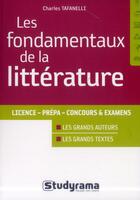 Couverture du livre « Les fondamentaux de la littérature » de Charles Tafanelli aux éditions Studyrama