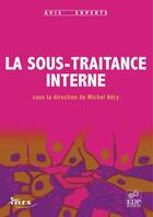 Couverture du livre « La sous-traitance interne » de Michel Hery aux éditions Edp Sciences