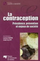 Couverture du livre « La contraception ; prévalence, prévention et enjeux de société » de  aux éditions Pu De Quebec
