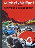 Couverture du livre « Michel Vaillant Tome 11 : suspense à Indianapolis » de Jean Graton aux éditions Dupuis