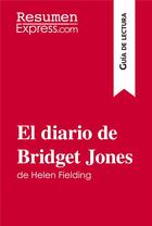 Couverture du livre « El diario de Bridget Jones de Helen Fielding (Guía de lectura) » de Resumenexpress aux éditions Resumenexpress