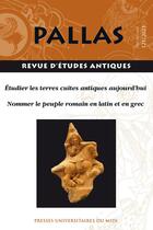 Couverture du livre « Etudier les terres cuites antiques aujourd'hui / nommer le peuple romain en latin et en grec » de Galbois Estelle aux éditions Pu Du Midi