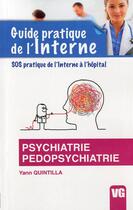 Couverture du livre « Guide pratique de l'interne psychiatrie » de Y.Quintilla aux éditions Vernazobres Grego