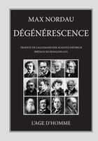 Couverture du livre « Dégénéréscence » de Max Nordau aux éditions L'age D'homme