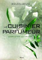 Couverture du livre « Le cuisinier et le parfumeur ; 45 épices, 45 recettes, 45 accords parfaits » de Mautin/Notelet aux éditions La Martiniere