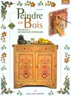 Couverture du livre « Peindre sur bois t.2 ; meubles & décoration intérieure » de Fransceska aux éditions Editions Carpentier