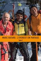 Couverture du livre « Marc Batard, l'Everest en partage t.2 » de Nathalie Lamoureux aux éditions La Fontaine De Siloe