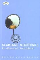 Couverture du livre « Le desespoir tout blanc » de Nicoidski Clarisse aux éditions Joelle Losfeld