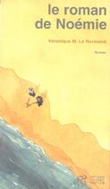 Couverture du livre « Le roman de noemie » de Le Normand V M. aux éditions Thierry Magnier