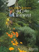 Couverture du livre « Les Libres Jardins » de Gilles Clement aux éditions Chene