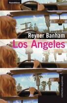 Couverture du livre « Los Angeles » de Reyner Banham aux éditions Parentheses