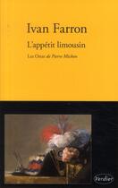 Couverture du livre « L'appétit limousin ; les onze de Pierre Michon » de Ivan Farron aux éditions Verdier