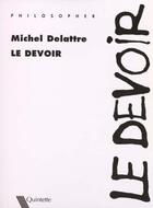 Couverture du livre « Le Devoir » de Michel Delattre aux éditions Quintette