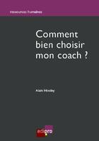 Couverture du livre « Comment bien choisir mon coach ? » de Alain Hosdey aux éditions Edi Pro