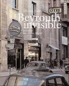 Couverture du livre « Beyrouth invisible » de Michel Fani aux éditions Michel De Maule