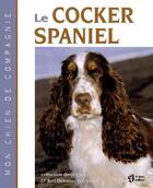 Couverture du livre « Le cocker spaniel » de Joel Dehasse aux éditions Le Jour