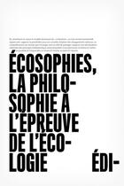 Couverture du livre « Écosophie ; la philosophie à l'épreuve de l ecologie » de  aux éditions Editions Mf