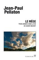 Couverture du livre « Le mège » de Jean-Paul Pellaton aux éditions Plaisir De Lire