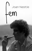 Couverture du livre « Fem » de Grunenwald Noemie et Joan Nestle aux éditions Hysteriques Associees