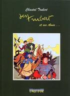 Couverture du livre « Jean Trubert et ses amis » de Chantal Trubert aux éditions L'age D'or