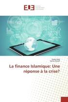 Couverture du livre « La finance islamique: une reponse a la crise? » de Daly/Zouari aux éditions Editions Universitaires Europeennes