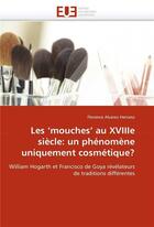 Couverture du livre « Les mouches' au xviiie siecle: un phenomene uniquement cosmetique? » de Herranz-F aux éditions Editions Universitaires Europeennes