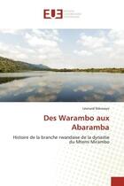 Couverture du livre « Des warambo aux abaramba - histoire de la branche rwandaise de la dynastie du mtemi mirambo » de Leonard Nduwayo aux éditions Editions Universitaires Europeennes