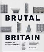 Couverture du livre « Brutal britain - build your own brutalist great britain » de Zupagrafika aux éditions Zupa Grafika