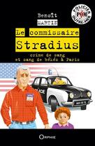Couverture du livre « Le commissaire Stradius ; crime de sang et sang de békés à Paris » de Benoit Martin aux éditions Orphie