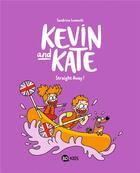 Couverture du livre « Kevin and Kate Tome 5 : straight away ! » de Sandrine Lemoult aux éditions Bd Kids