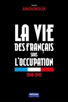 Couverture du livre « La Vie des Français sous l'occupation » de Henri Amouroux aux éditions Metvox