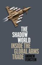 Couverture du livre « The Shadow World » de Feinstein Andrew aux éditions Penguin Books Ltd Digital