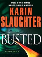 Couverture du livre « Busted (Novella) » de Karin Slaughter aux éditions Epagine