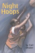 Couverture du livre « Night Hoops » de Deuker Carl aux éditions Houghton Mifflin Harcourt
