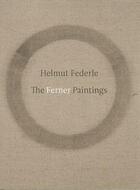 Couverture du livre « The ferner paintings » de Helmut Federle aux éditions Dap Artbook