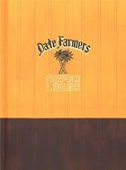 Couverture du livre « Date Farmers » de Ramirez/Lerma aux éditions Gingko Press