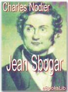 Couverture du livre « Jean Sbogar » de Charles Nodier aux éditions Ebookslib