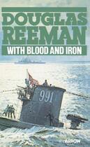 Couverture du livre « With Blood And Iron » de Reeman Douglas aux éditions Random House Digital