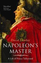 Couverture du livre « Napoleon's master a life of prince talleyrand /anglais » de David Lawday aux éditions Random House Uk