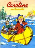 Couverture du livre « Caroline au canada » de Pierre Probst aux éditions Hachette Enfants