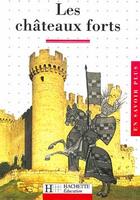 Couverture du livre « Les châteaux forts » de Gaston Duchet-Suchaux aux éditions Hachette Education