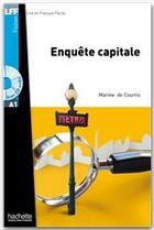 Couverture du livre « Enquête capitale ; A1 » de Martine De Courtis aux éditions Hachette Francais Langue Etrangere