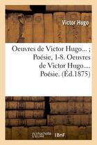 Couverture du livre « Oeuvres de Victor Hugo ; poésie Tome 3 » de Victor Hugo aux éditions Hachette Bnf