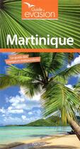 Couverture du livre « Guide évasion : Martinique » de Collectif Hachette aux éditions Hachette Tourisme