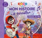 Couverture du livre « Coco - mon histoire a ecouter » de  aux éditions Disney Hachette