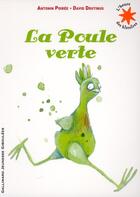Couverture du livre « Une poule verte » de David Drutinus et Antonin Poiree aux éditions Gallimard-jeunesse