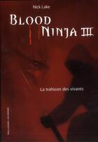 Couverture du livre « Blood ninja Tome 3 » de Nick Lake aux éditions Gallimard-jeunesse