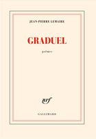 Couverture du livre « Graduel » de Jean-Pierre Lemaire aux éditions Gallimard
